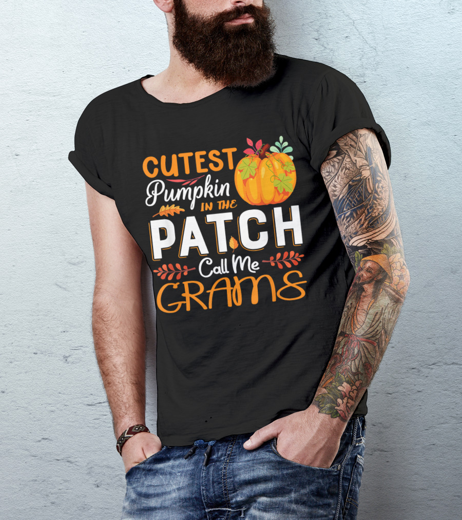 Cutest Pumpkin In The Patch Call Me Grams T-Shirt