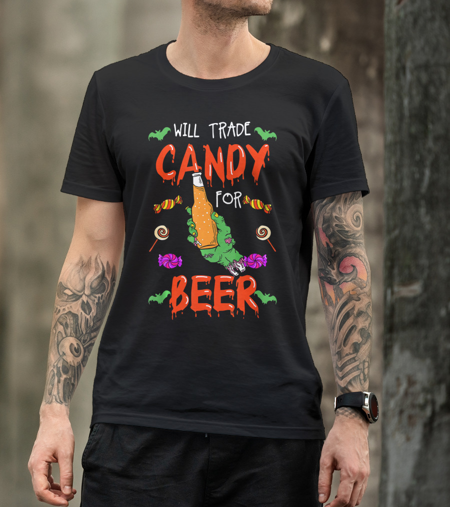 Will Trade Candy For Beer Halloween Trick Or Treat T-Shirt