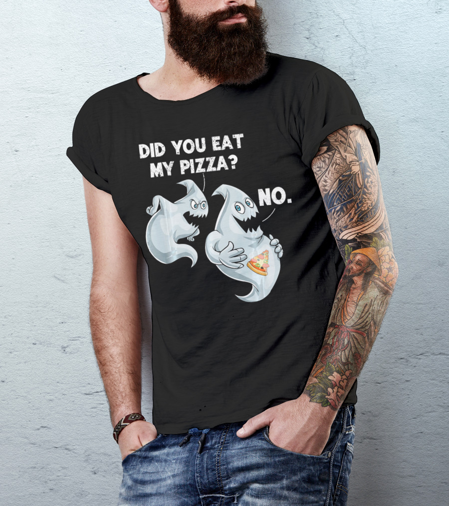 Did You Eat My Pizza Ghost Halloween Funny Food No T-Shirt