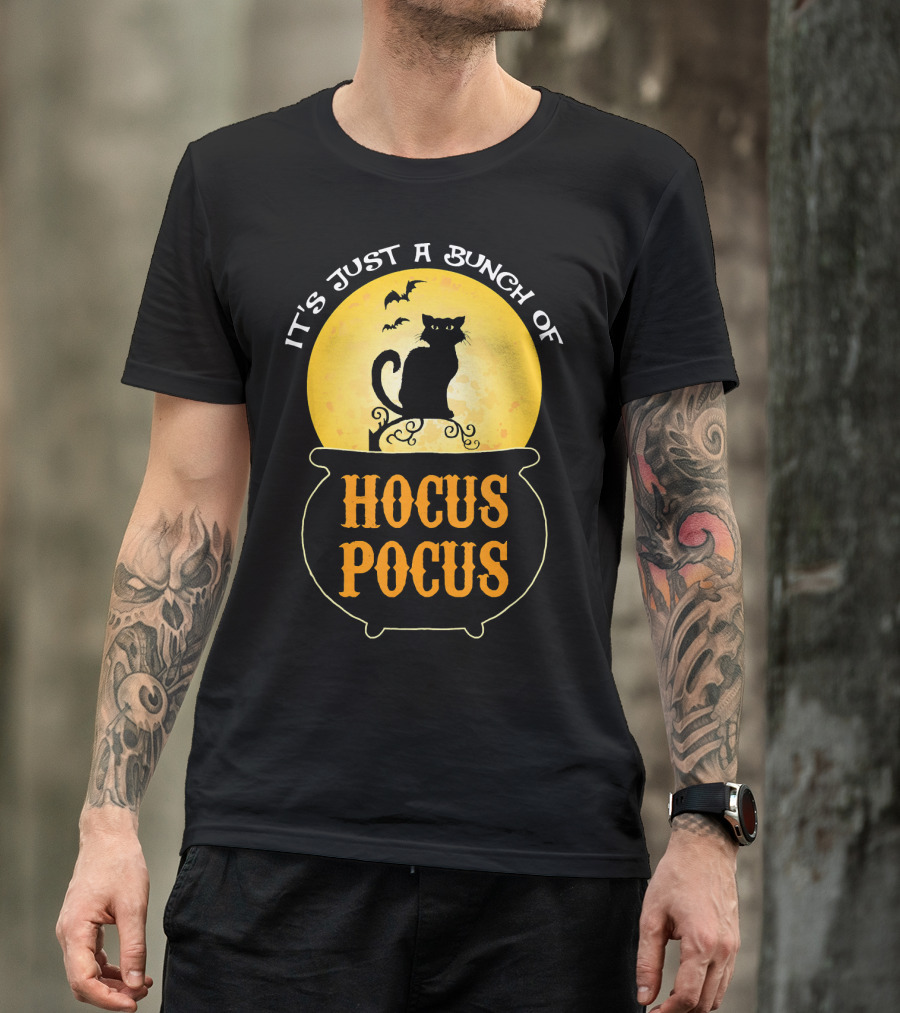 It's Just A Bunch Of Hocus Pocus Halloween Black Cat Cauldron Moon Bats T-Shirt