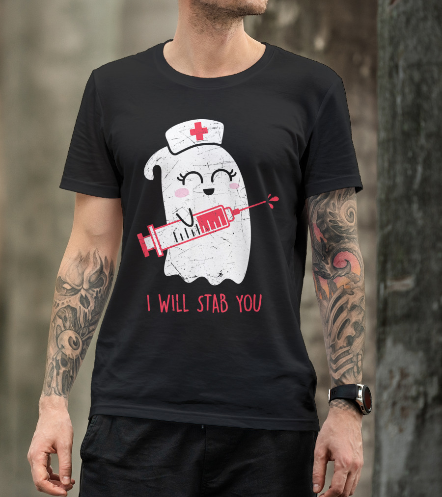 Funny Ghost Nurse I Will Stab You Halloween Humor T-Shirt