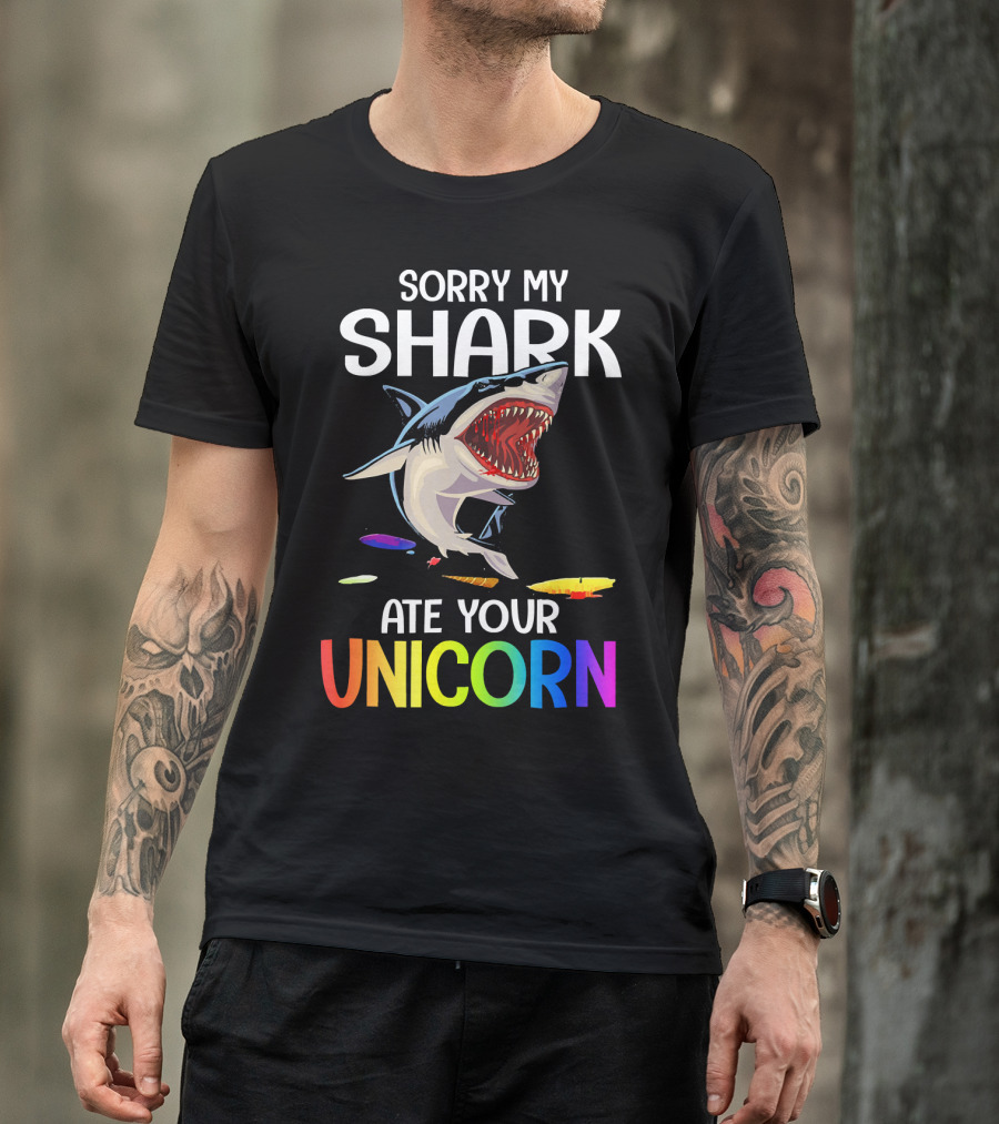 Sorry My Shark Ate Your Unicorn T-Shirt