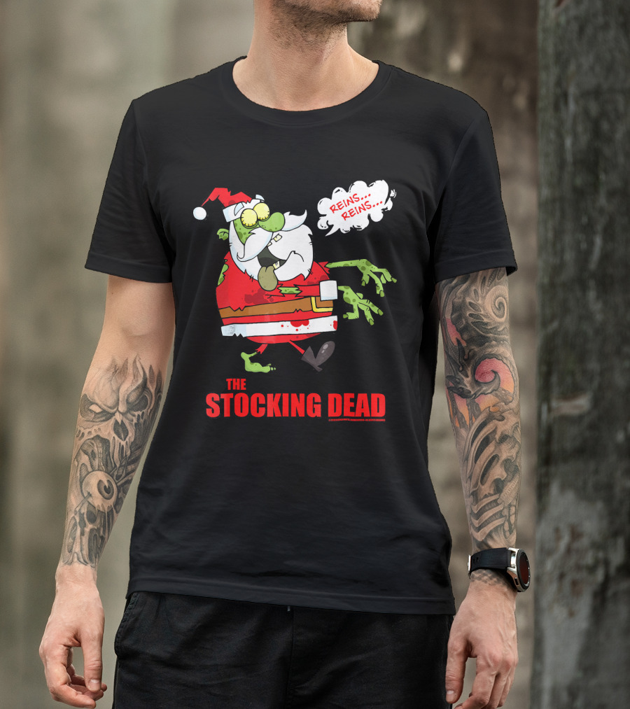 Reins Reins The Stocking Dead Funny Zombie Santa T-Shirt