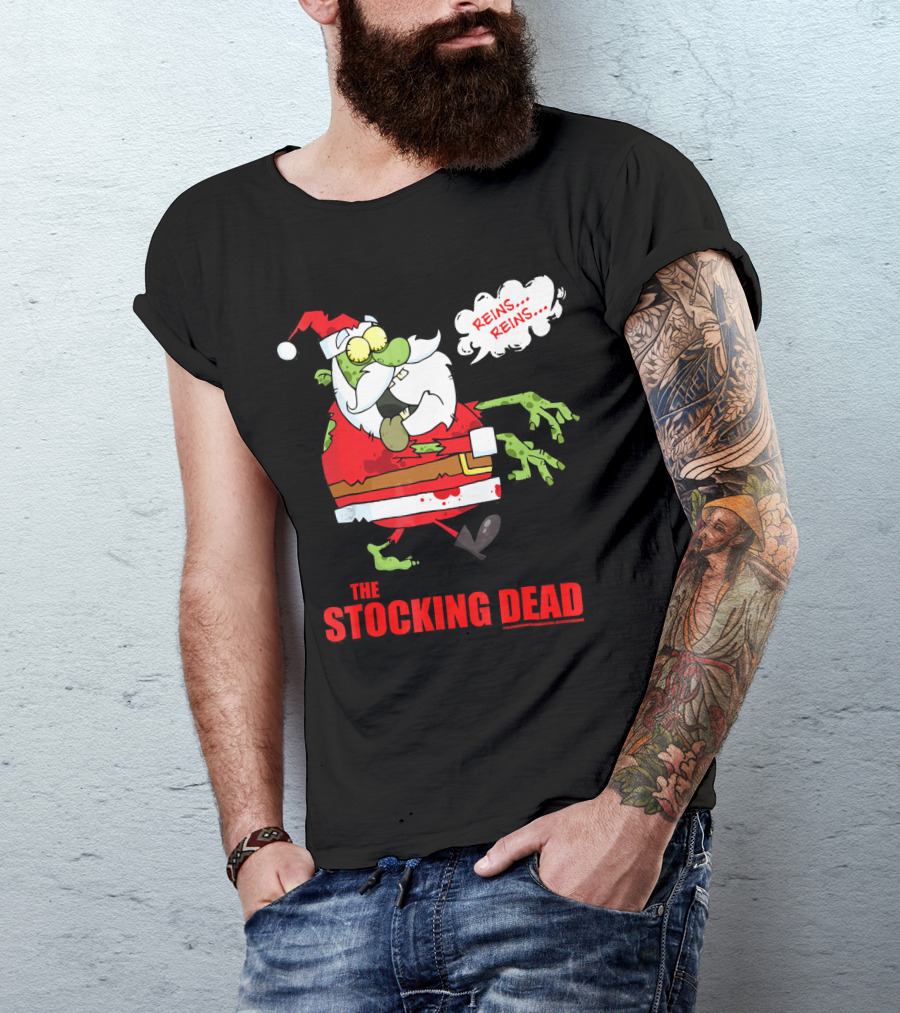 Reins Reins The Stocking Dead Funny Zombie Santa T-Shirt