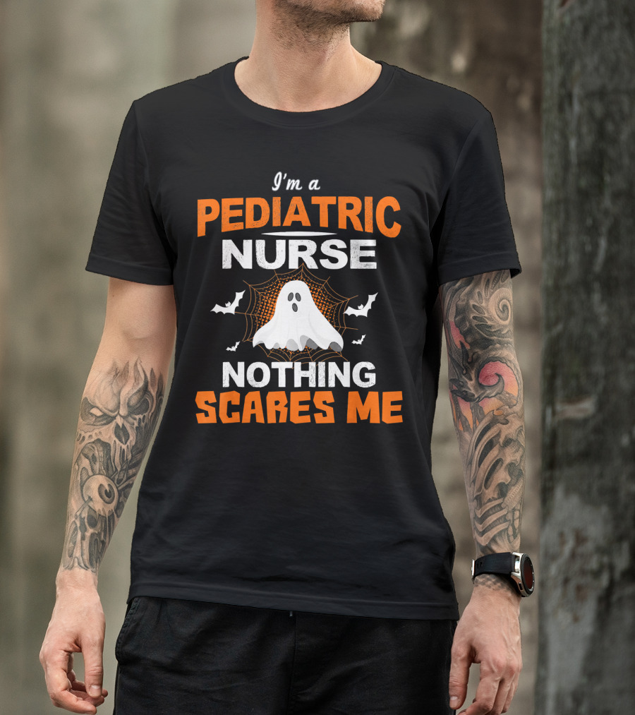 I'm A Pediatric Nurse Nothing Scares Me Ghost Halloween T-Shirt