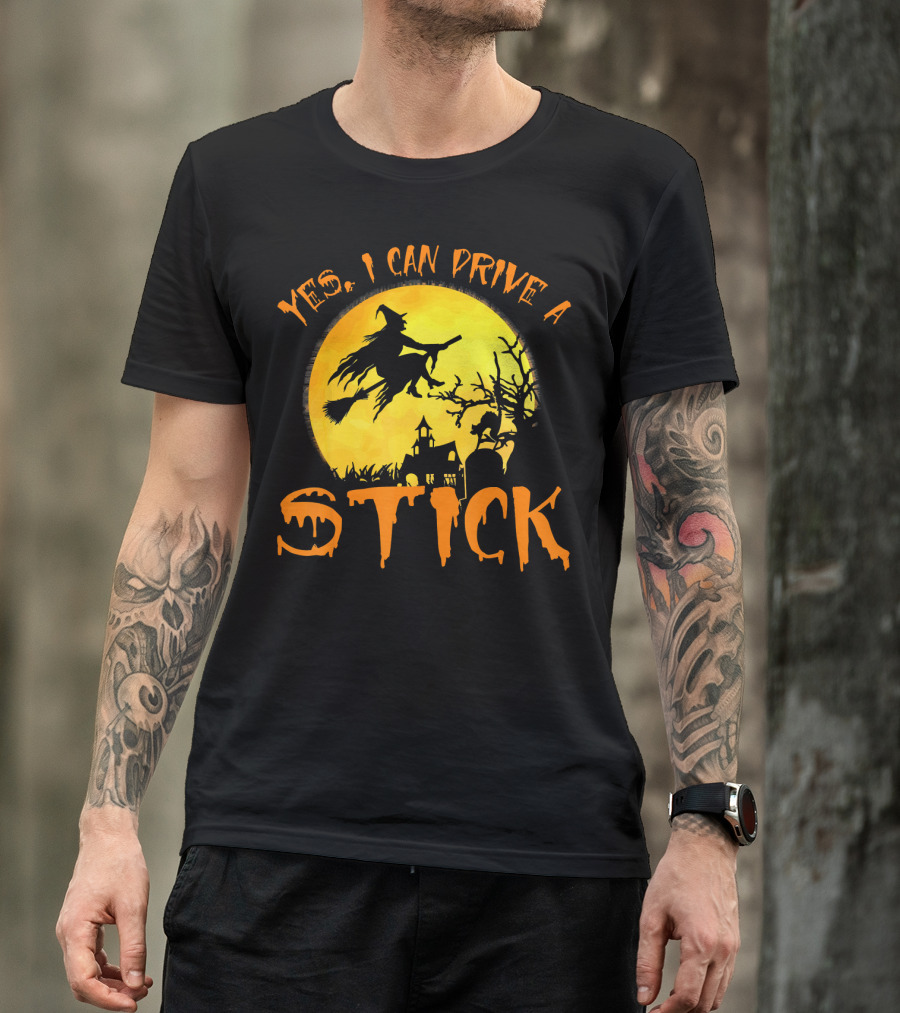 Yes I Can Drive A Stick Witch Flying On Broomstick With Full Moon And Haunted House T-Shirt