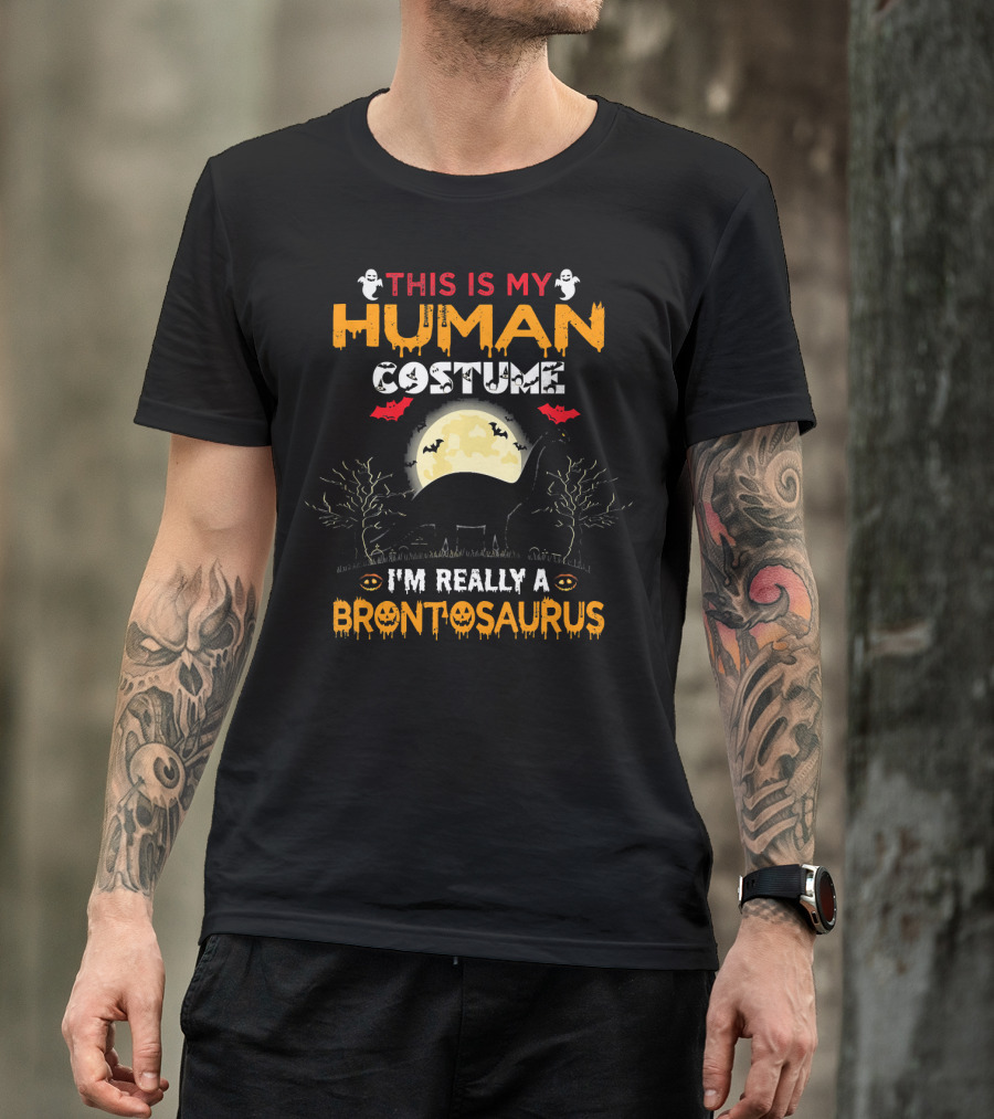 This Is My Human Costume I'm Really A Brontosaurus Halloween Moon Ghosts Bats Trees T-Shirt