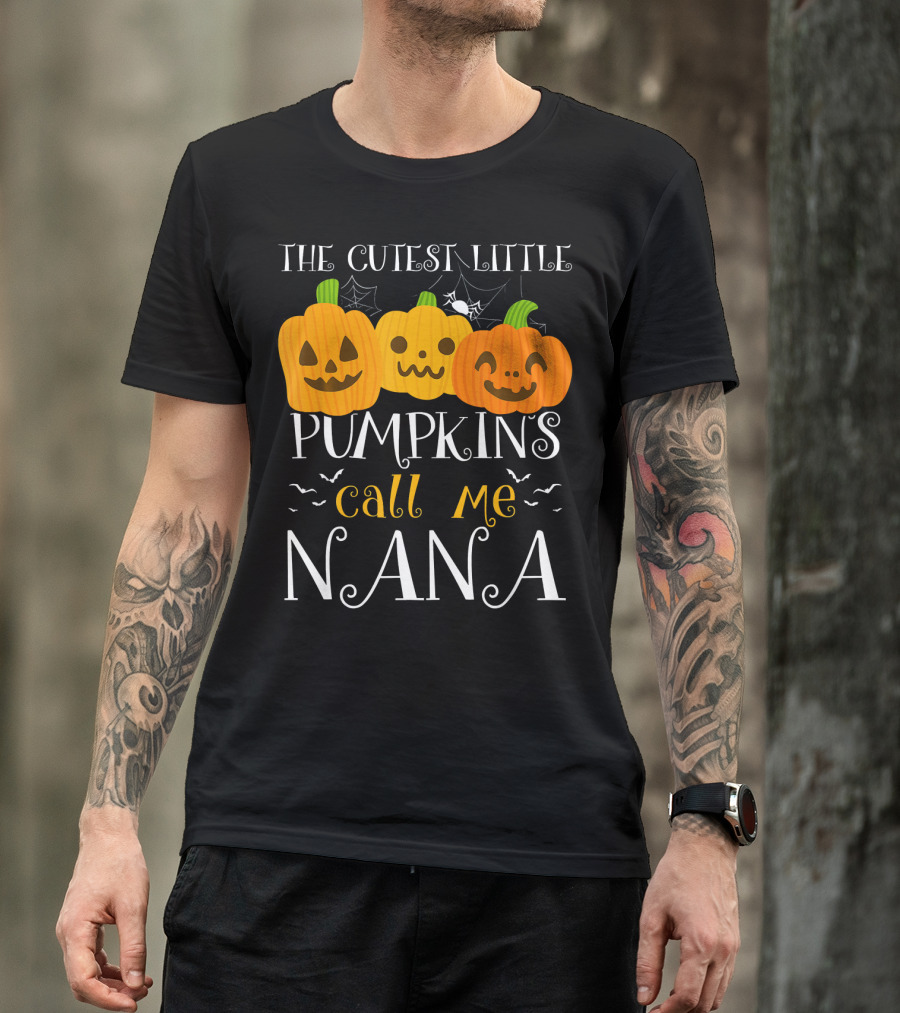 The Cutest Little Pumpkins Call Me Nana T-Shirt