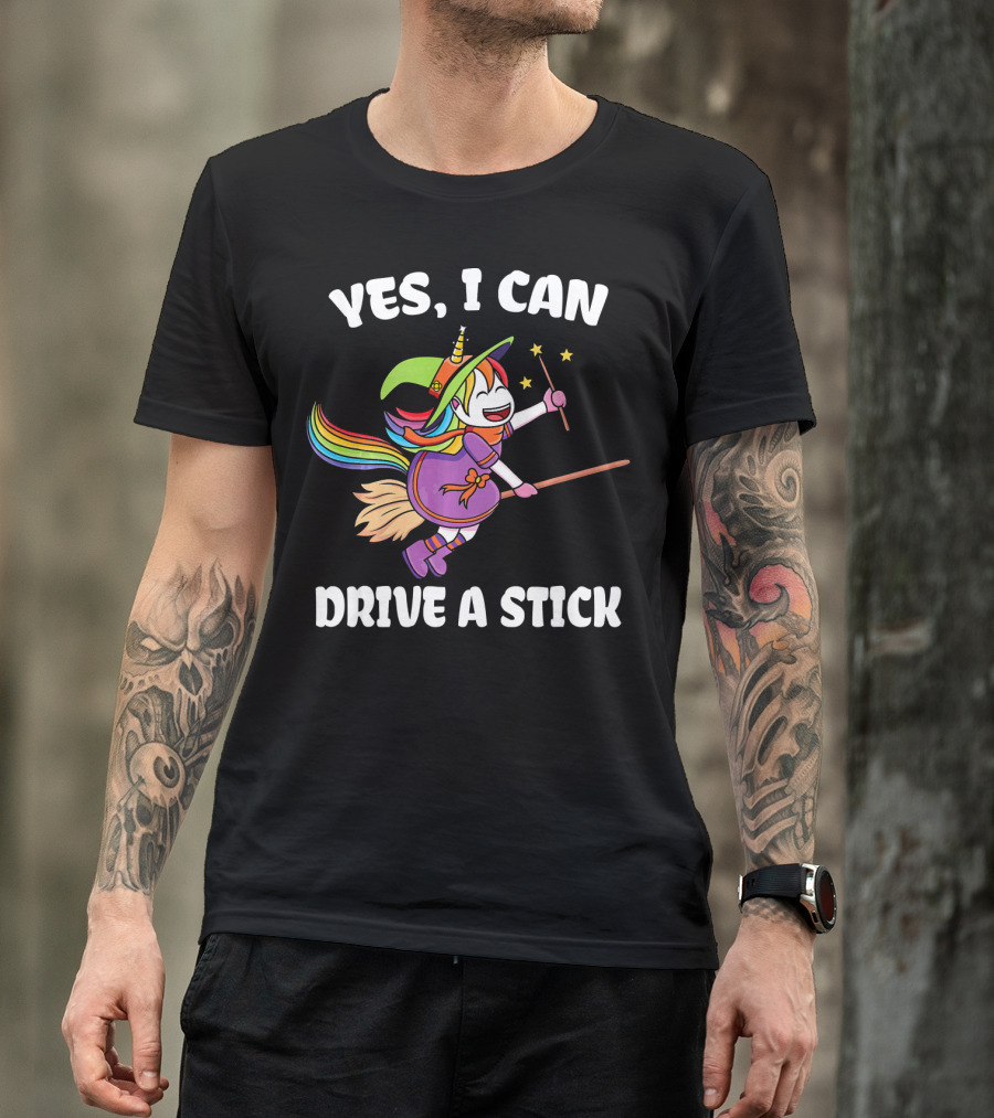 Yes I Can Drive A Stick Funny Unicorn Witch Broom Magic T-Shirt