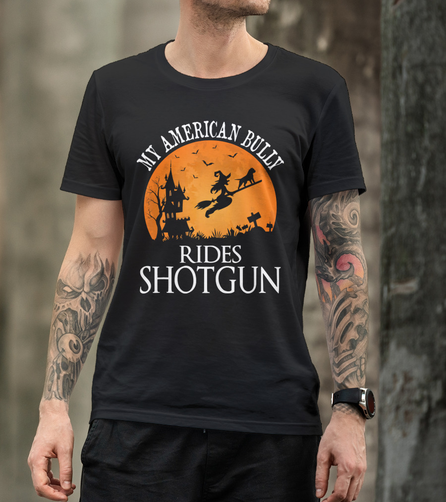 My American Bully Rides Shotgun Witch Halloween Moon T-Shirt