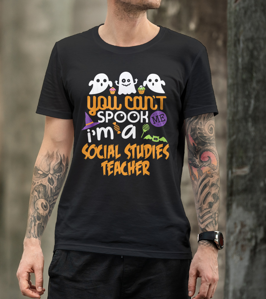 You Can't Spook Me I'm A Social Studies Teacher Halloween Ghost Cupcake T-Shirt