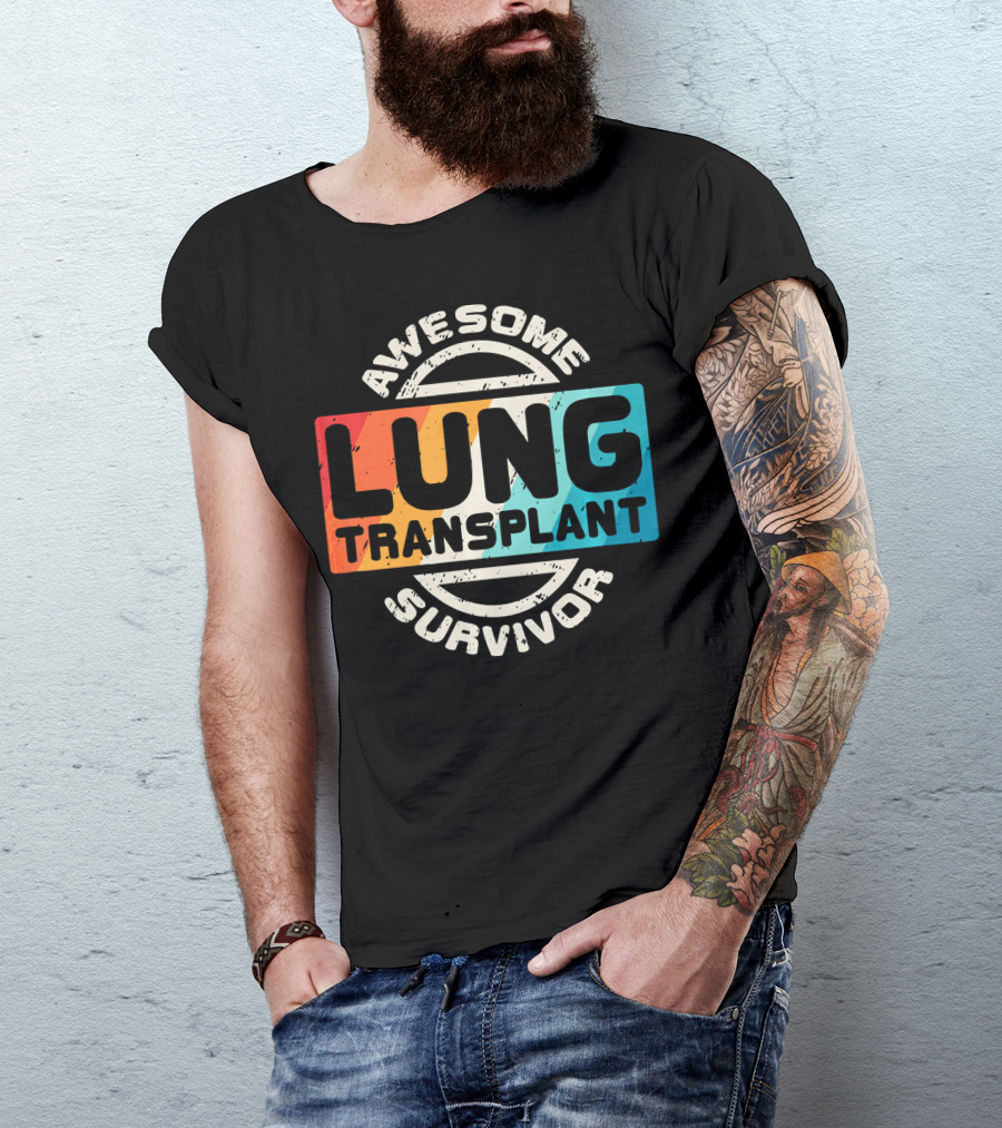 Awesome Lung Transplant Survivor T-Shirt