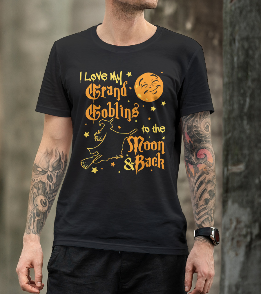 I Love My Grand Goblins To The Moon And Back T-Shirt