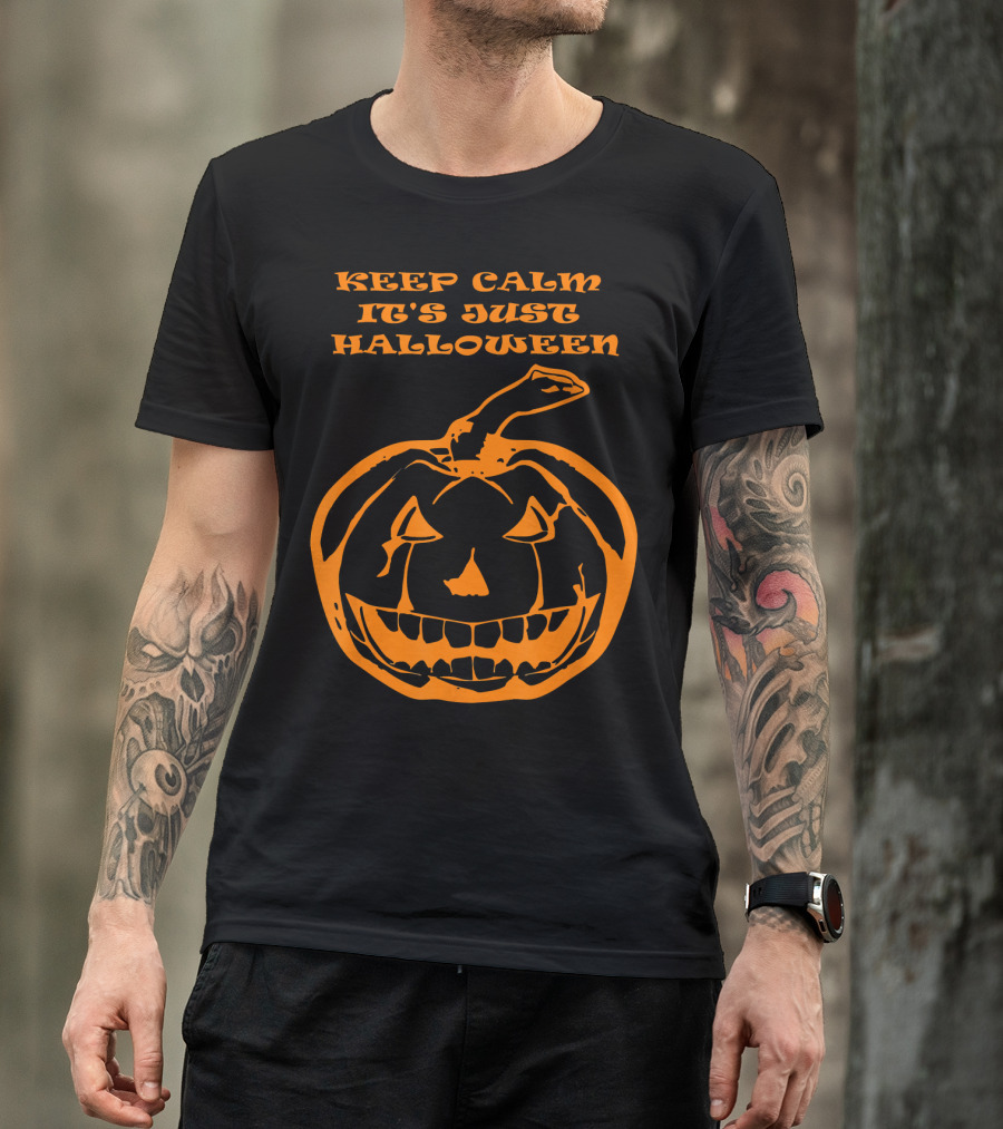 Keep Calm It's Just Halloween Pumpkin T-Shirt