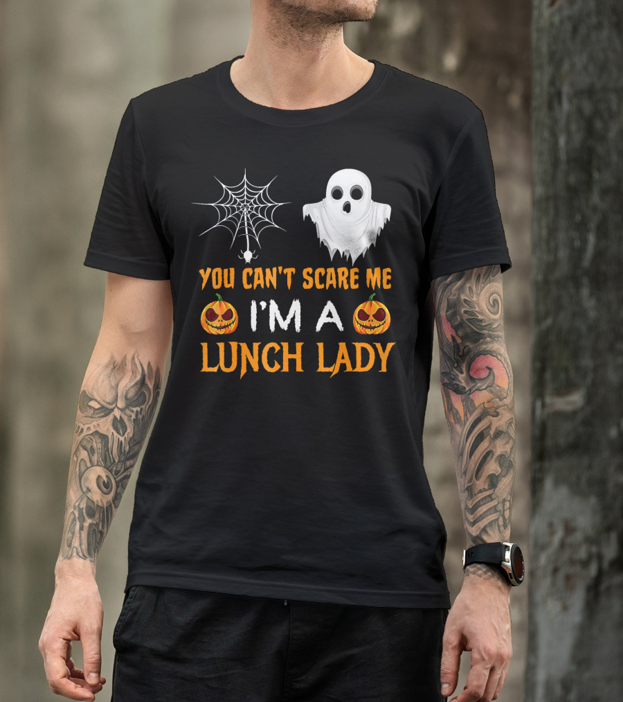 You Can't Scare Me I'm A Lunch Lady Ghost Pumpkin Spiderweb T-Shirt