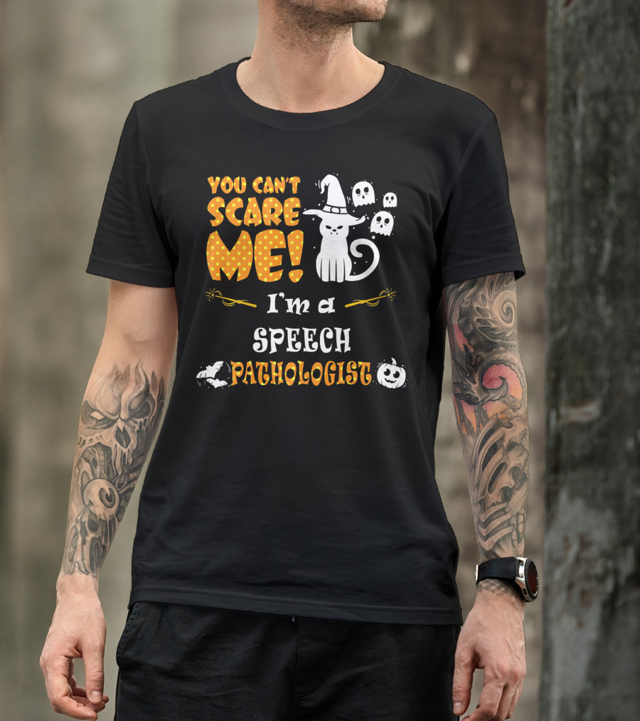 You Can't Scare Me I'm A Speech Pathologist Halloween Cat Ghosts T-Shirt