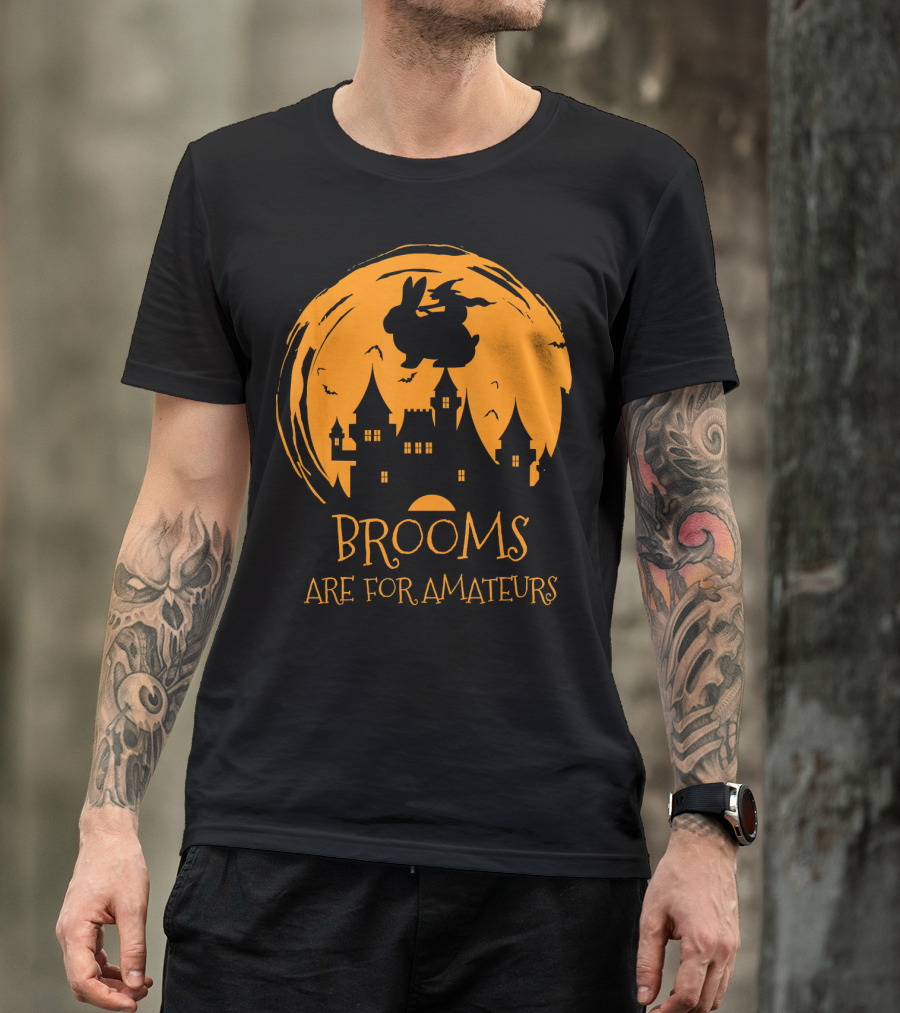 Brooms Are For Amateurs Halloween Rabbit Witch Costume T-Shirt