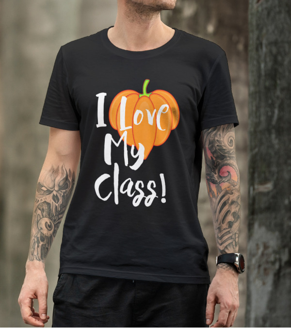 I Love My Class Pumpkin Fall Halloween T-Shirt
