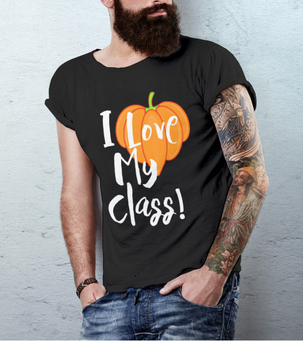 I Love My Class Pumpkin Fall Halloween T-Shirt