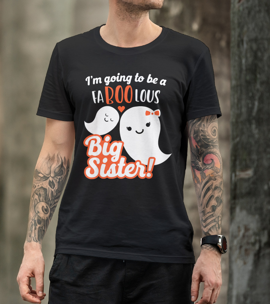 I'm Going To Be A FABOOlous Big Sister T-Shirt