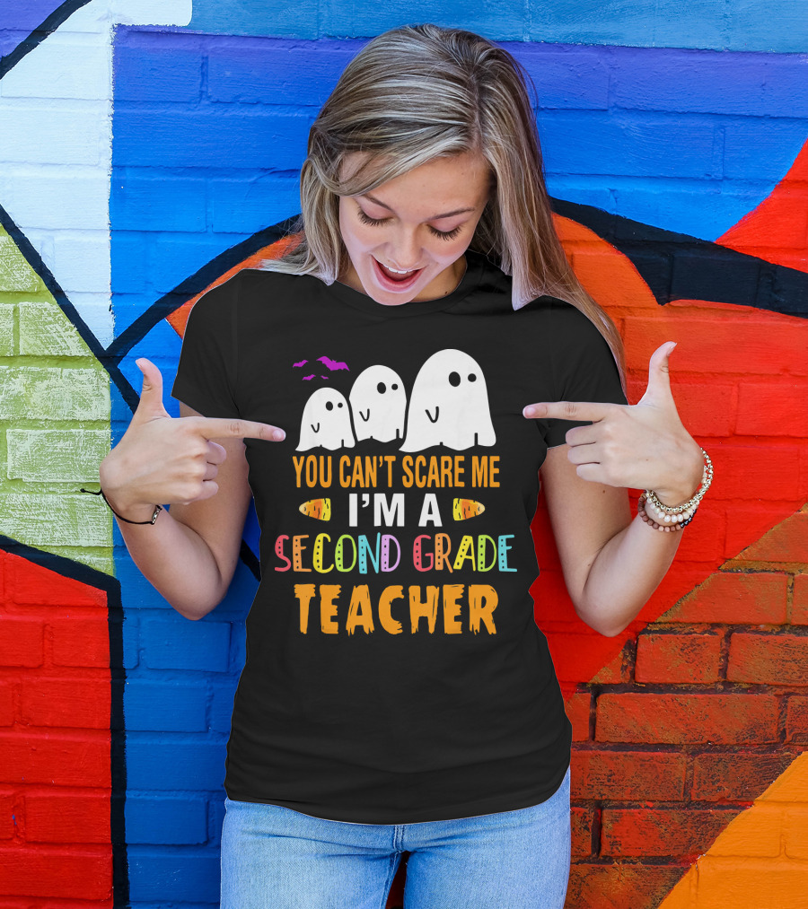 You Can't Scare Me I'm A Second Grade Teacher Ghosts And Bats Halloween T-Shirt