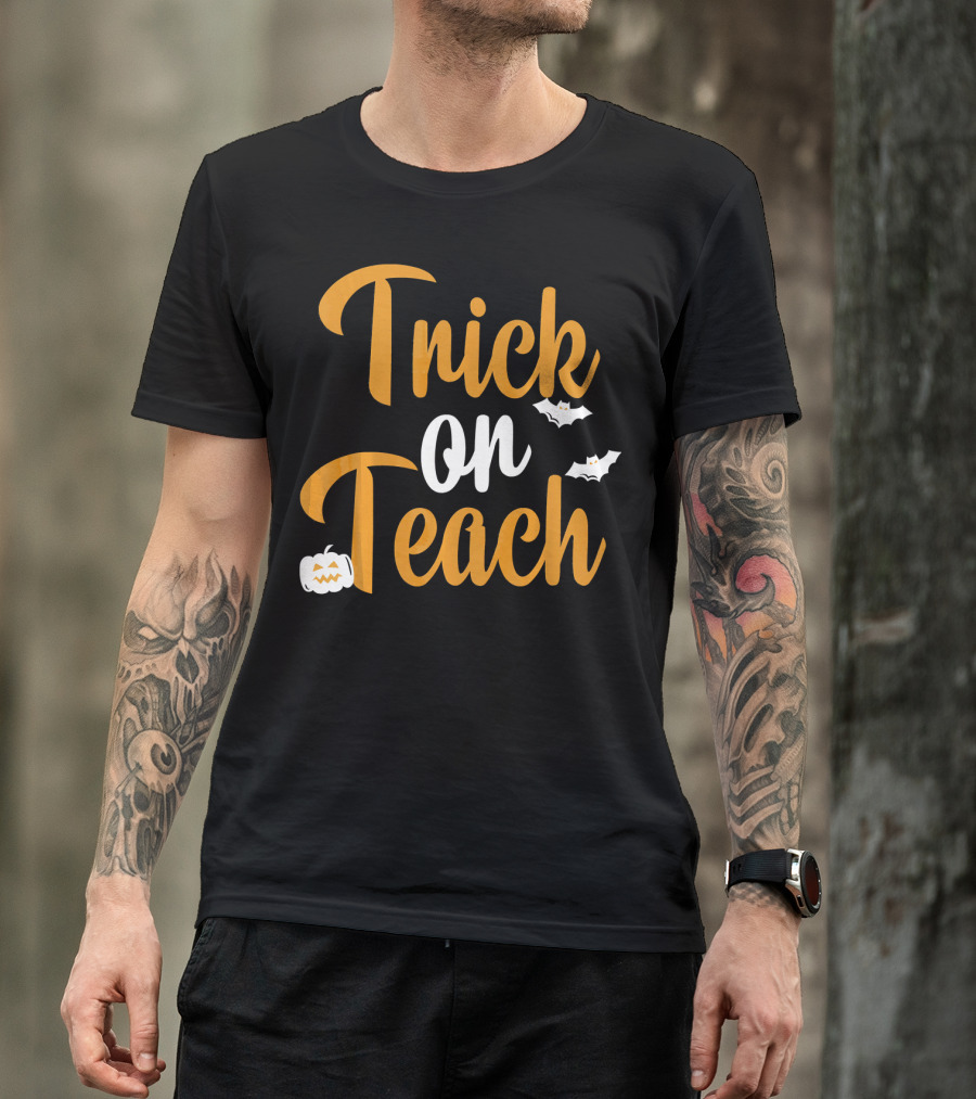 Trick On Teach Halloween Teacher Bats And Pumpkin Ghosts T-Shirt