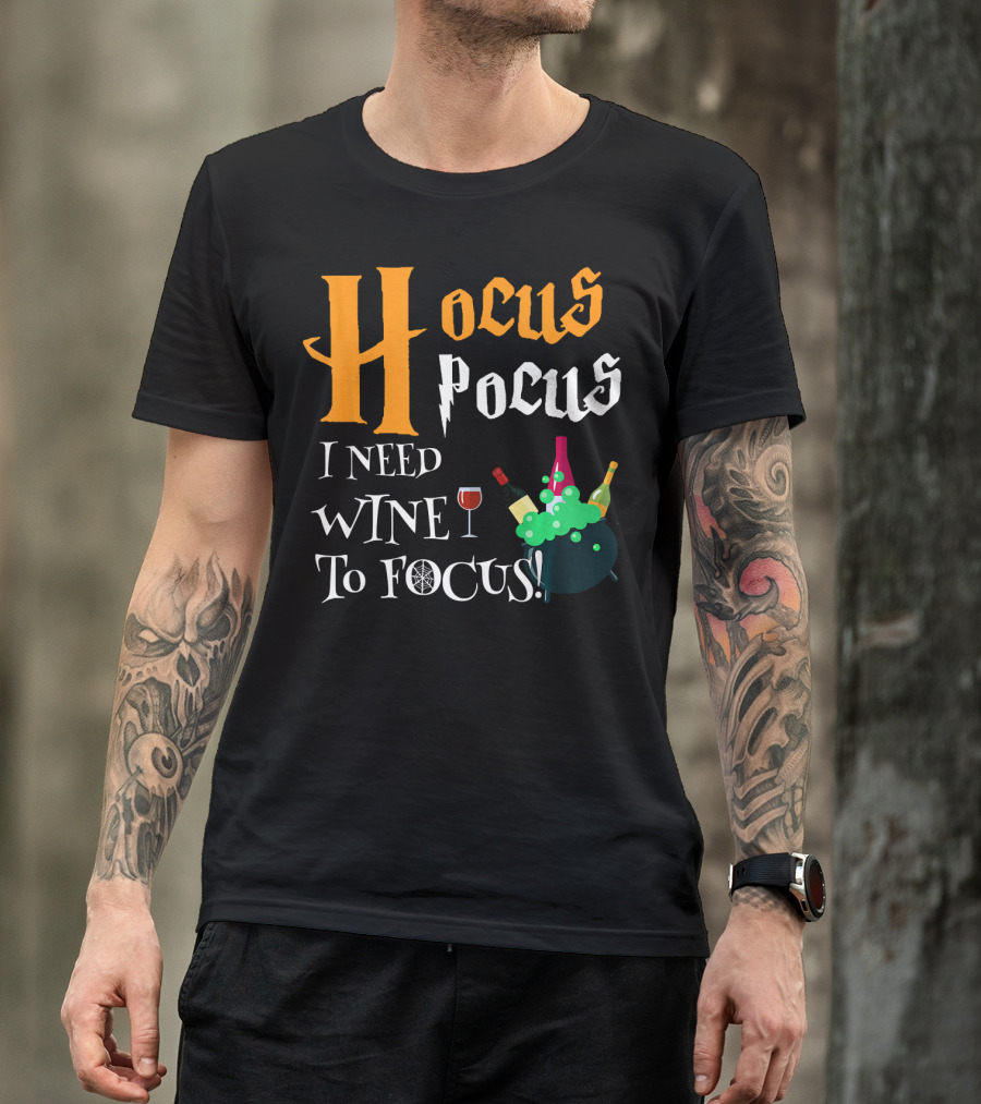 Hocus Pocus I Need Wine To Focus Cauldron And Bottles T-Shirt
