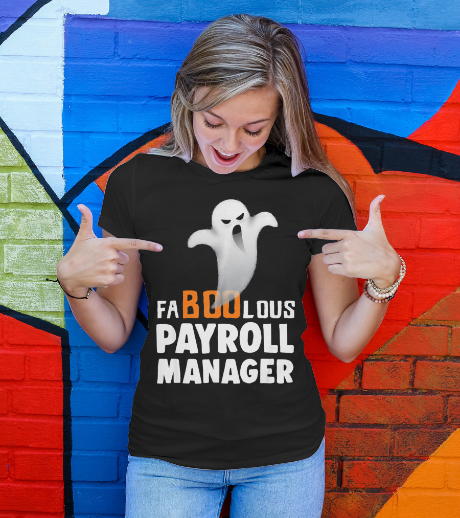 Halloween Faboolous Payroll Manager Ghost T-Shirt