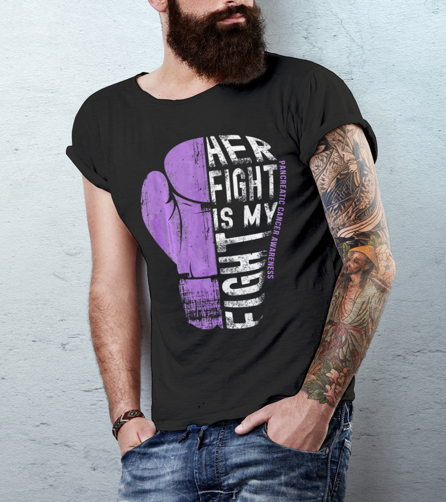 Her Fight Is My Fight Pancreatic Cancer Awareness T-Shirt