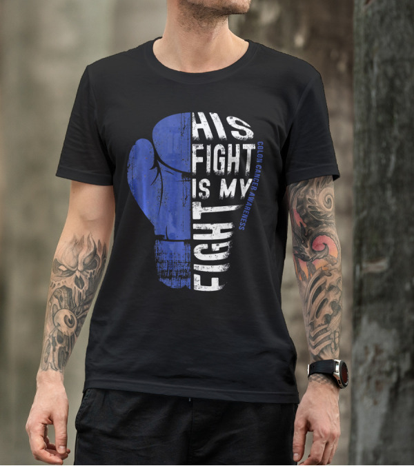 His Fight Is My Fight Colon Cancer Awareness Boxing Glove T-Shirt