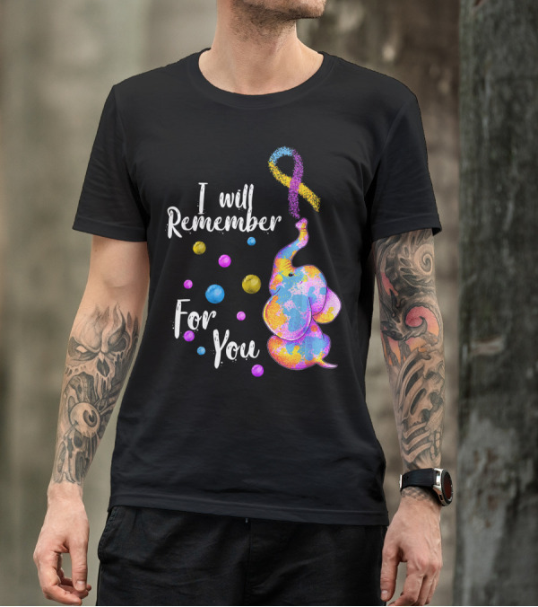 I Will Remember For You Colorful Elephant T-Shirt