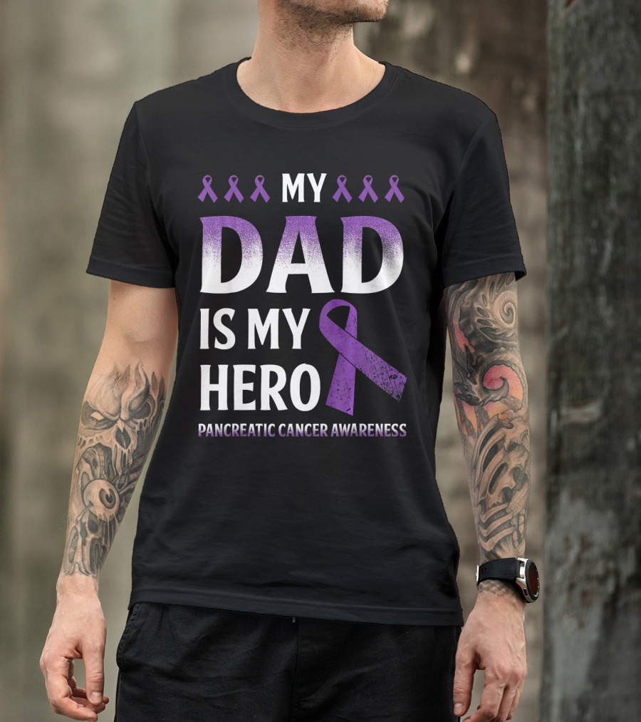 My Dad Is My Hero Pancreatic Cancer Awareness Purple T-Shirt
