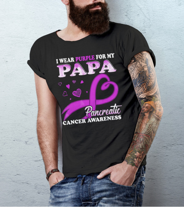 I Wear Purple For My Papa Pancreatic Cancer Awareness T-Shirt