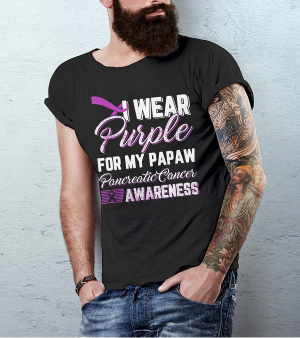 I Wear Purple For My Papaw Pancreatic Cancer Awareness T-Shirt