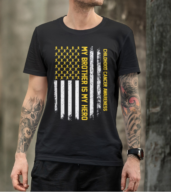 My Brother Is My Hero Childhood Cancer Awareness Ribbon Flag T-Shirt