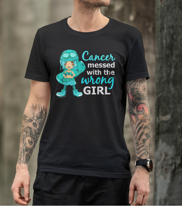 Cancer Messed With The Wrong Girl T-Shirt