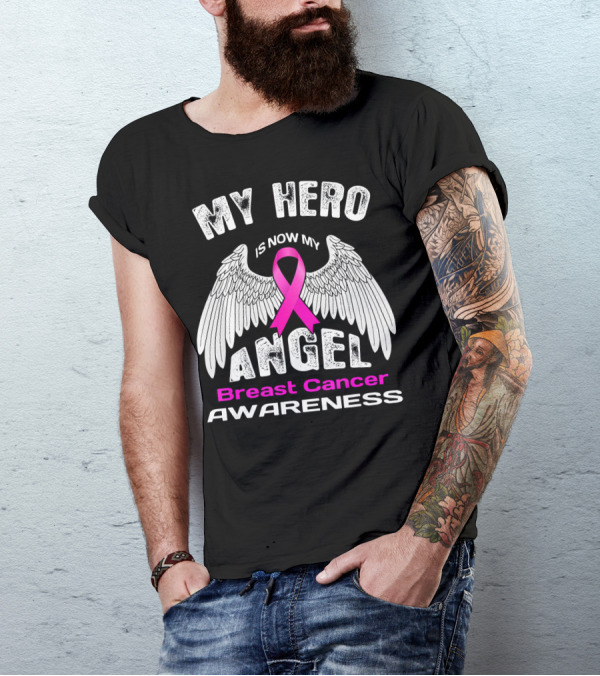 MY HERO IS NOW MY ANGEL Breast Cancer Awareness T-Shirt
