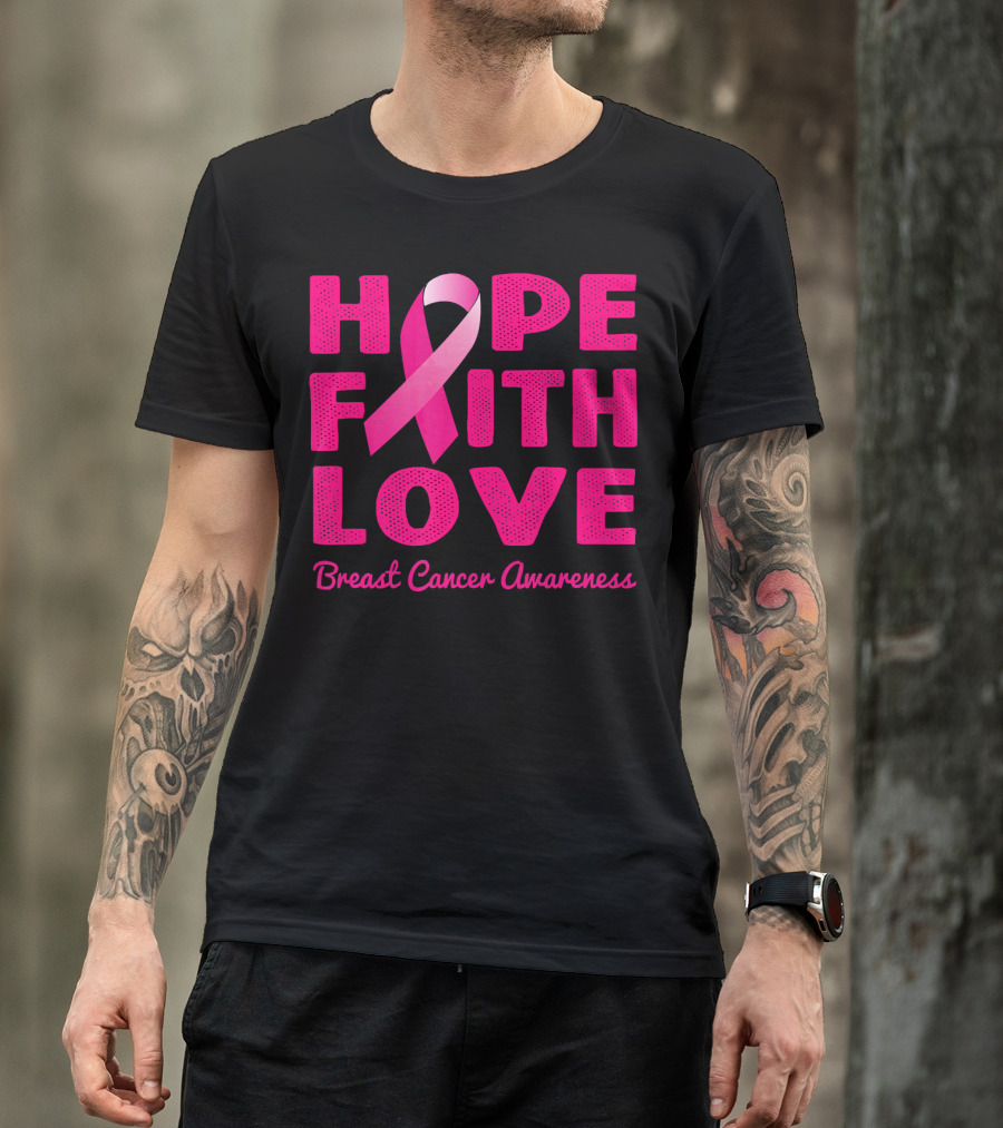 HOPE FAITH LOVE Pink Ribbon Breast Cancer Awareness T-Shirt