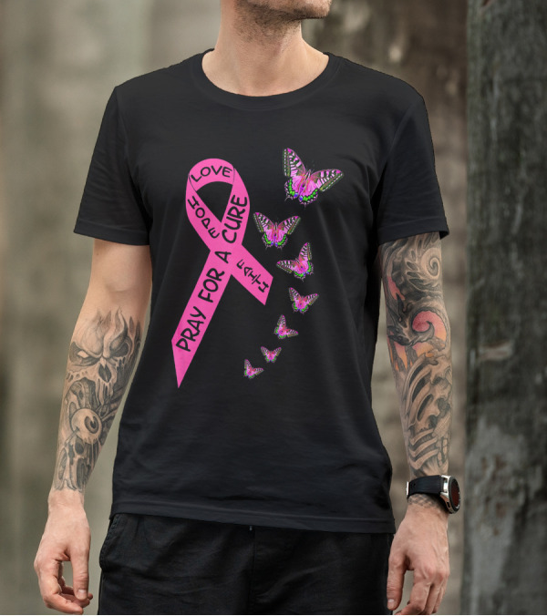 Pray For A Cure Love Faith Breast Cancer Awareness Butterflies T-Shirt