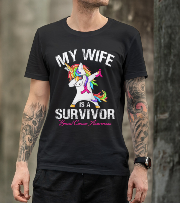 My Wife Is A Survivor Breast Cancer Awareness Unicorn Dabbing Rainbow T-Shirt