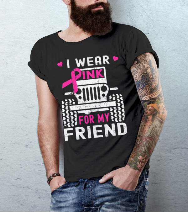 I Wear Pink For My Friend Jeep Breast Cancer Awareness T-Shirt