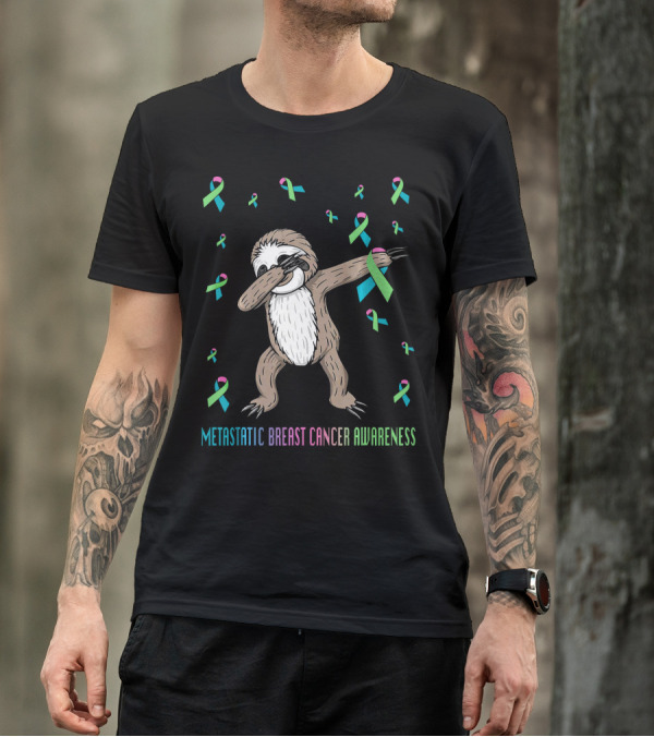 Metastatic Breast Cancer Awareness Sloth Dabbing Ribbons T-Shirt