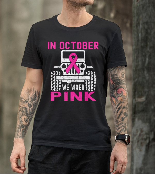 In October We Wear Pink Jeep T-Shirt