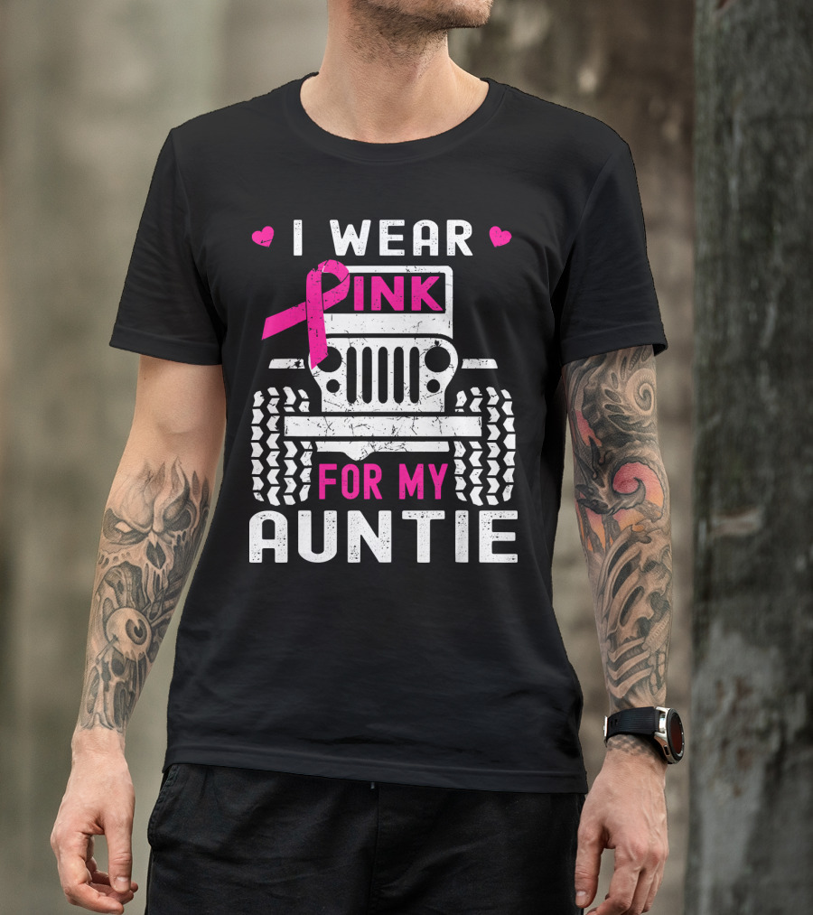 I Wear Pink For My Auntie Jeep Breast Cancer Awareness T-Shirt