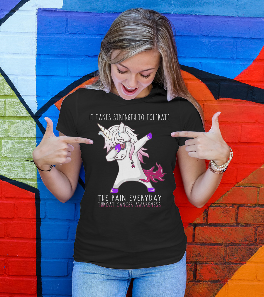 It Takes Strength To Tolerate The Pain Everyday Throat Cancer Awareness Unicorn T-Shirt