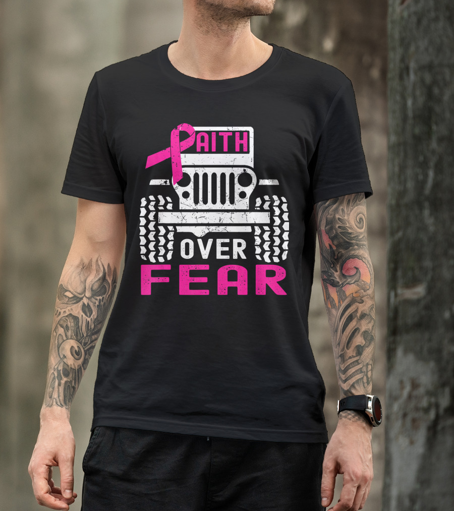 Faith Over Fear Jeep Breast Cancer Awareness T-Shirt