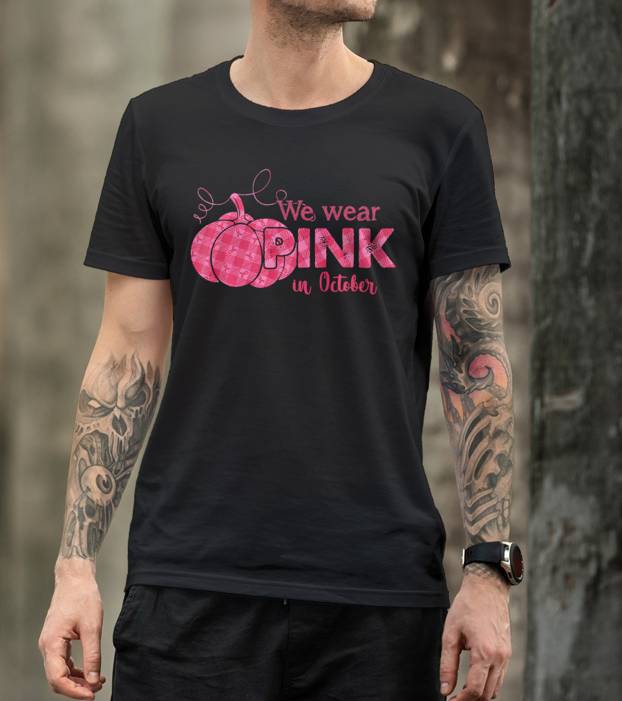 We Wear Pink In October Pumpkin T-Shirt