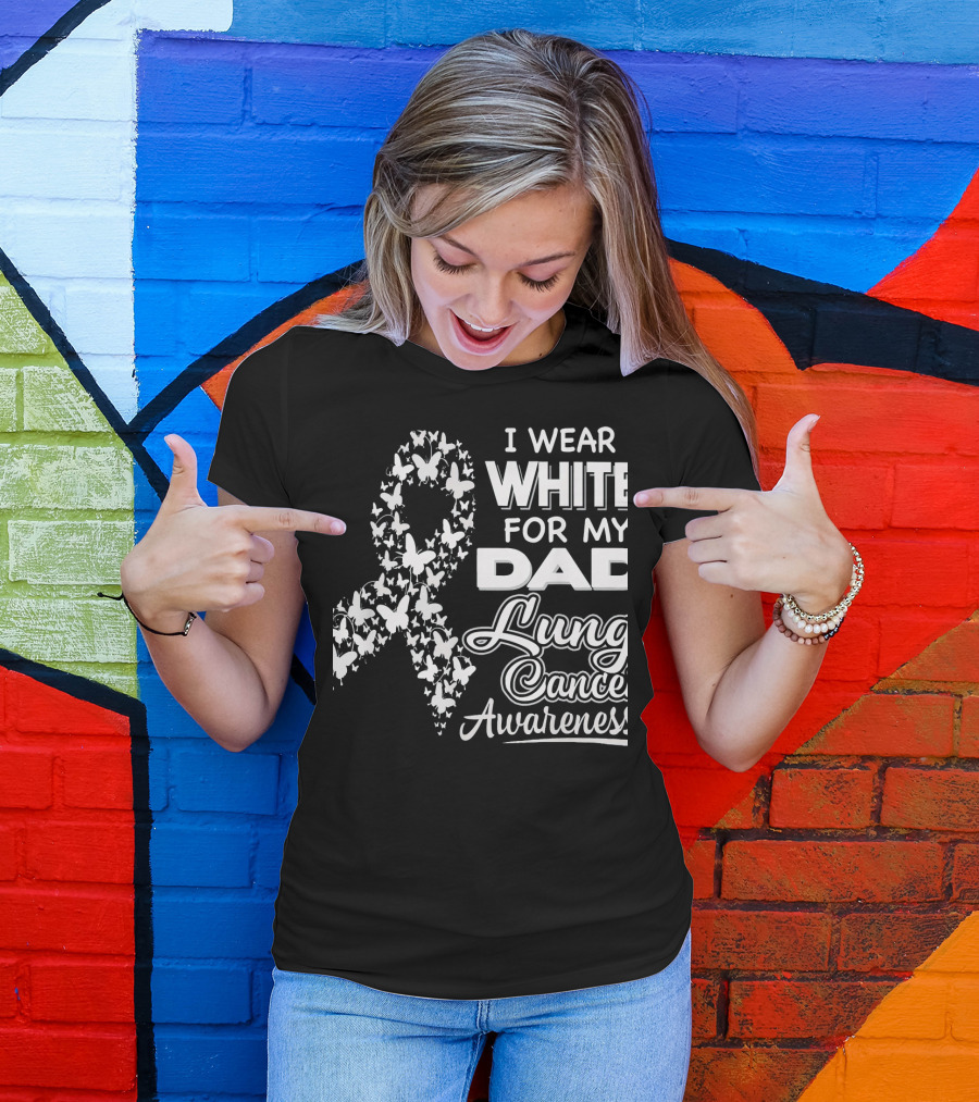 I Wear White For My Dad Lung Cancer Awareness T-Shirt