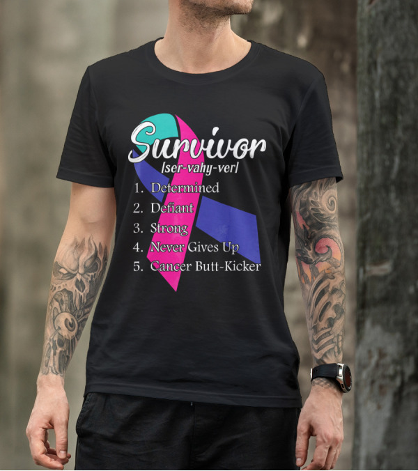 Survivor Defined: Determined, Defiant, Strong, Never Gives Up, Cancer Butt-Kicker T-Shirt