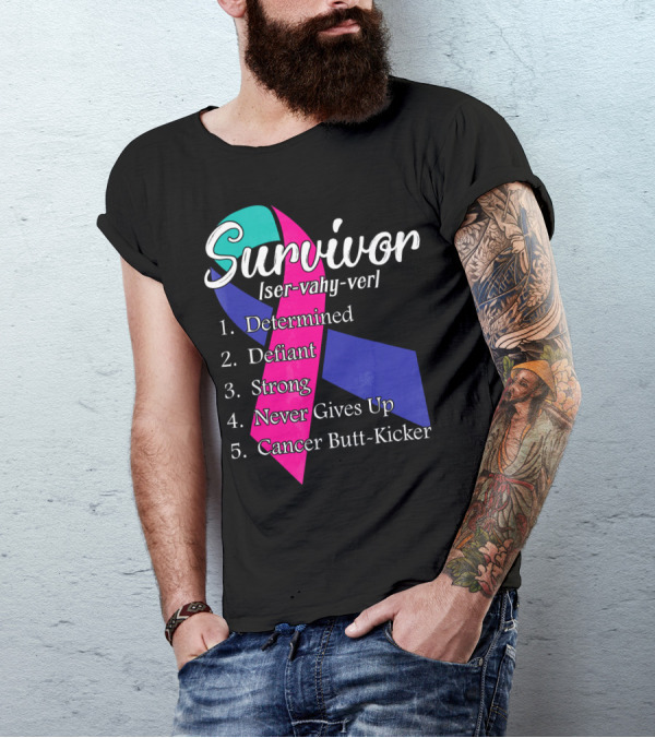 Survivor Defined: Determined, Defiant, Strong, Never Gives Up, Cancer Butt-Kicker T-Shirt
